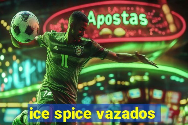 ice spice vazados